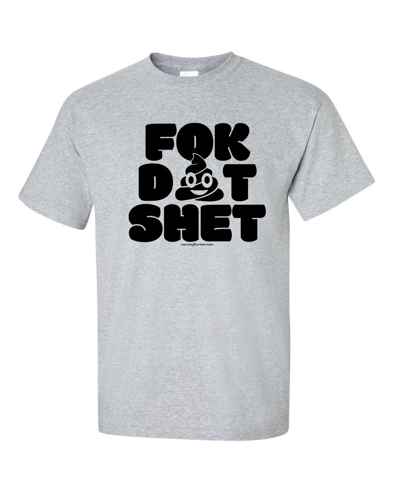 FOK DAT SHET TEE